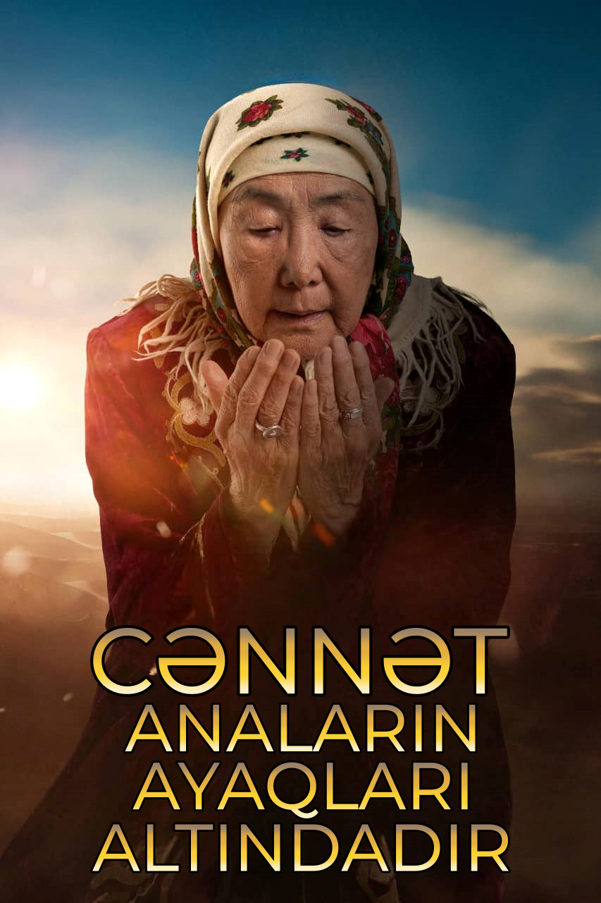 Cənnət anaların ayaqları altındadır
